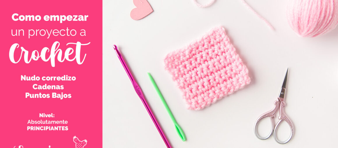 Como empezar un proyecto a Crochet